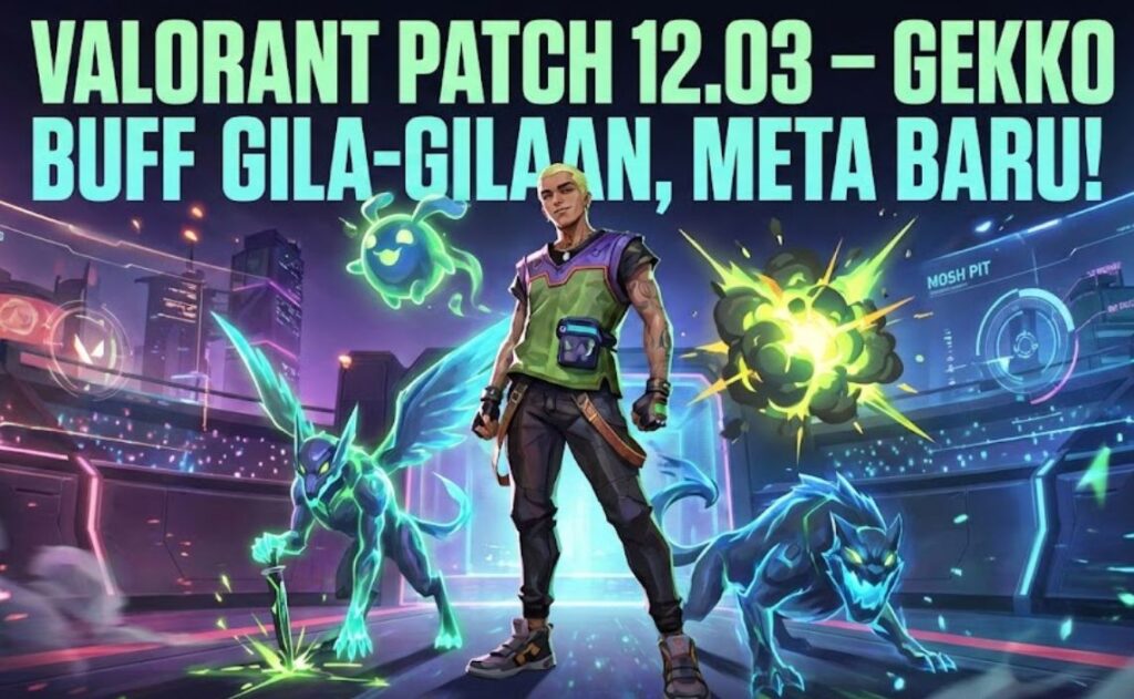 Valorant Patch 12.03 Rilis Gekko Dapat Buff Gila-gilaan, Jadi Meta Baru!